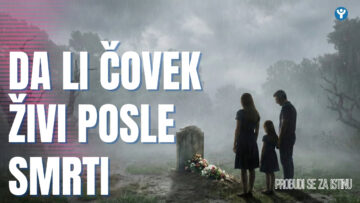 DA LI ČOVEK ŽIVI POSLE SMRTI copy